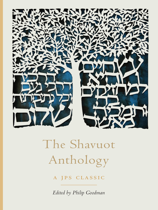 Title details for The Shavuot Anthology by Philip Goodman - Available